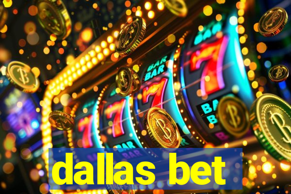 dallas bet